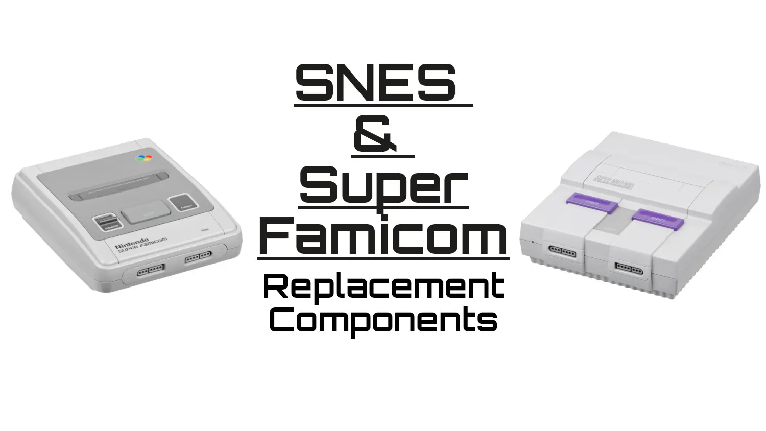 Super Nintendo Replacement Components Muramasa Entertainment